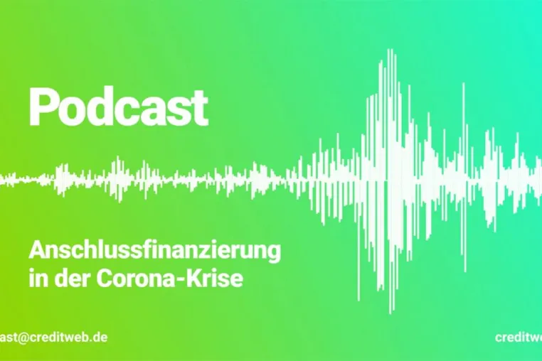Bild: Podcast Anschlussfinanzierung – Worauf es jetzt in der Corona-Krise ankommt.