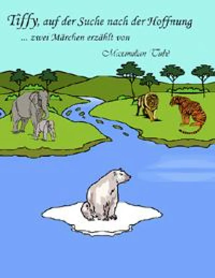 Cover: Tiffy, auf der Suche nach der Hoffnung