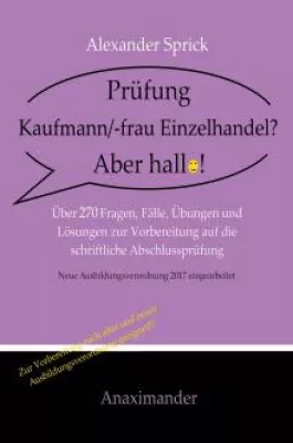 Bild: Neuerscheinungen: "Prüfung Kaufmann/-frau Einzelhandel?" und Prüfung "Verkäufer/Verkäuferin? Aber hallo!“