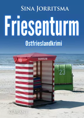 Bild: Neuerscheinung: Ostfrieslandkrimi "Friesenturm" von Sina Jorritsma im Klarant Verlag