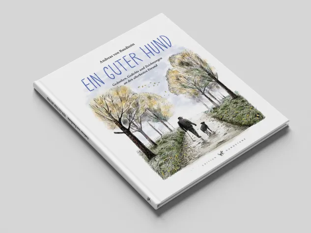 Bild: "Ein guter Hund", Gedanken, Gedichte und Zeichnungen an den allerbesten Freund