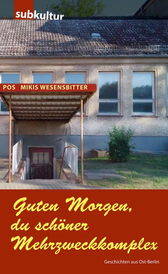 Mikis Wesensbitter: Guten Morgen, du schöner Mehrzweckkomplex