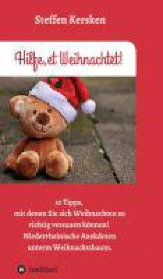 Bild: Hilfe, et Weihnachtet! - 10 Tipps, mit denen Sie sich Weihnachten so richtig versauen können