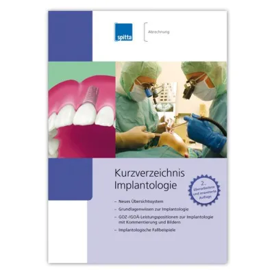 Kurzverzeichnis Implantologie neu überarbeitet - Kommentierung mit Übersichtssystem und schematischen Bildern Bild: Kurzverzeichnis Implantologie neu überarbeitet - Kommentierung mit Übersichtssystem und schematischen Bildern