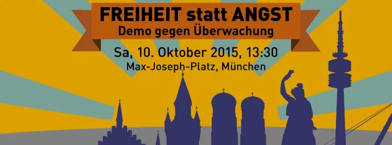 Demo gegen Überwachung Freiheit statt Angst München 10.10.2015 13:30 Max-Joseph-Platz Bild: Demo gegen Überwachung Freiheit statt Angst München 10.10.2015 13:30 Max-Joseph-Platz