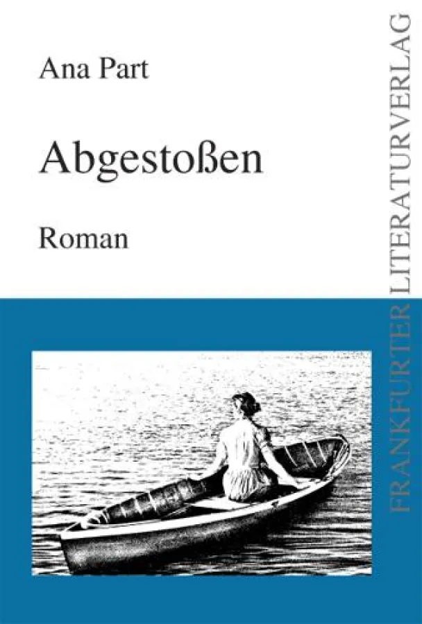 Ana Part: Abgestoßen