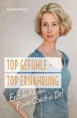 Bild: "Top Gefühle - Top Ernährung" - Ratgeber offenbart den Weg zur individuellen, besseren Gesundheit