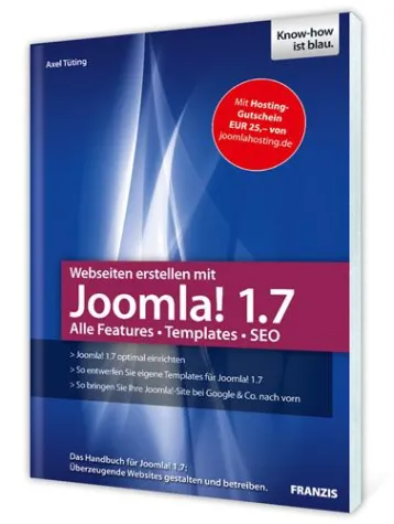 Für das neue Joomla! 1.7 bringt FRANZIS das passende Know-how-Buch Bild: Für das neue Joomla! 1.7 bringt FRANZIS das passende Know-how-Buch