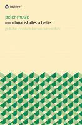 Bild: manchmal ist alles scheiße - Gedichte über das Erwachsenwerden