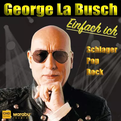 Bild: Kleine Revolution im Musikbusiness: George La Busch stellt sein neues Album "Einfach ich" vor