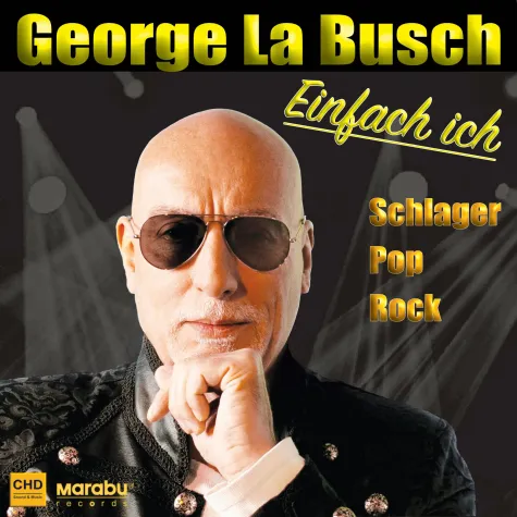 Kleine Revolution im Musikbusiness: George La Busch stellt sein neues Album "Einfach ich" vor Bild: Kleine Revolution im Musikbusiness: George La Busch stellt sein neues Album "Einfach ich" vor