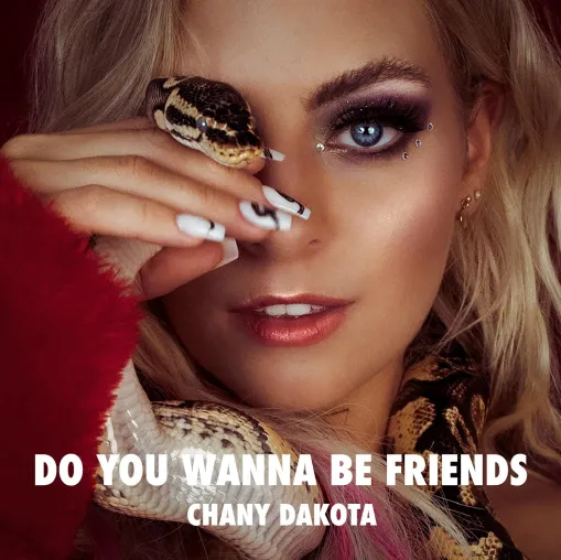 Bild: „Do You Wanna Be Friends“ – Chany Dakota rechnet in ihrer neuen Single mit „Fake Friends“ ab