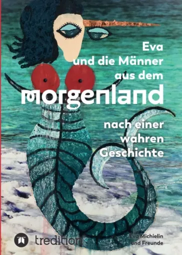 Bild: Eva und die Männer aus dem Morgenland - Das Abenteuer Deutschland 