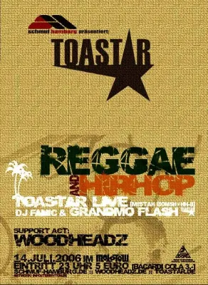 14.07.2006 - Reggae und HipHop - Toastar und Woodheadz Bild: 14.07.2006 - Reggae und HipHop - Toastar und Woodheadz