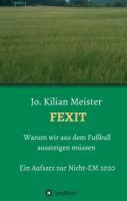 Bild: Fexit - Warum wir aus dem Fußball aussteigen müssen