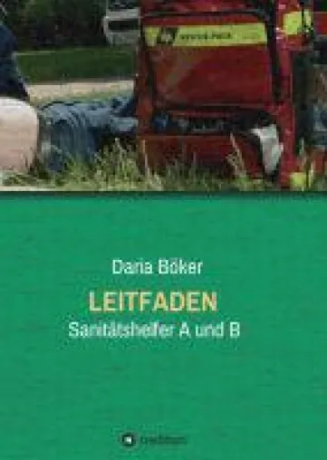 Bild: Leitfaden: Sanitätshelfer A und B -  ein umfangreiches Nachschlagewerk