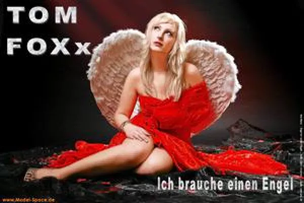 Bild: TOM FOXx - Ich brauche einen Engel