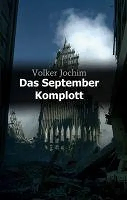 Bild: Das September Komplott - aktueller Roman befasst sich mit den Geschehnissen des 11. September 2001