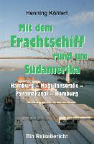 Bild: Mit dem Frachtschiff rund um Südamerika - Seefahrt auf etwas andere Weise