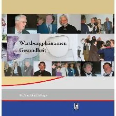 Bild: Neuerscheinung im Projekte Verlag: Wartburgphänomen Gesundheit - Eine Anthologie der Selbstwirksamkeit