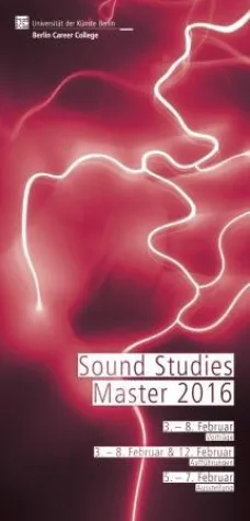 Sound Studies Master 2016: Ausstellung, Aufführungen, Vorträge Bild: Sound Studies Master 2016: Ausstellung, Aufführungen, Vorträge