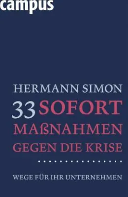 Bild: Hermann Simon: »33 Maßnahmen für den Weg aus der Krise - Wie Sie Ihr Unternehmen stärken«