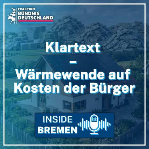 Bild: Podcast INSIDE BREMEN KLARTEXT: Wärmewende auf Kosten der Bürger?