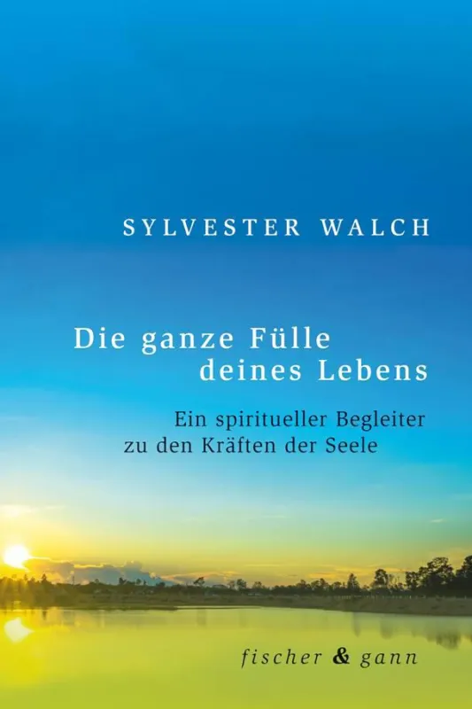 Die ganze Fülle deines Lebens - Neuerscheinung