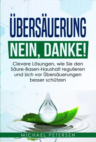 Bild: Übersäuerung - zu den Ursachen und Lösungswegen