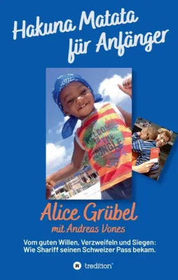 Hakuna Matata für Anfänger - Eine Migrationsgeschichte der besonderen Art Bild: Hakuna Matata für Anfänger - Eine Migrationsgeschichte der besonderen Art