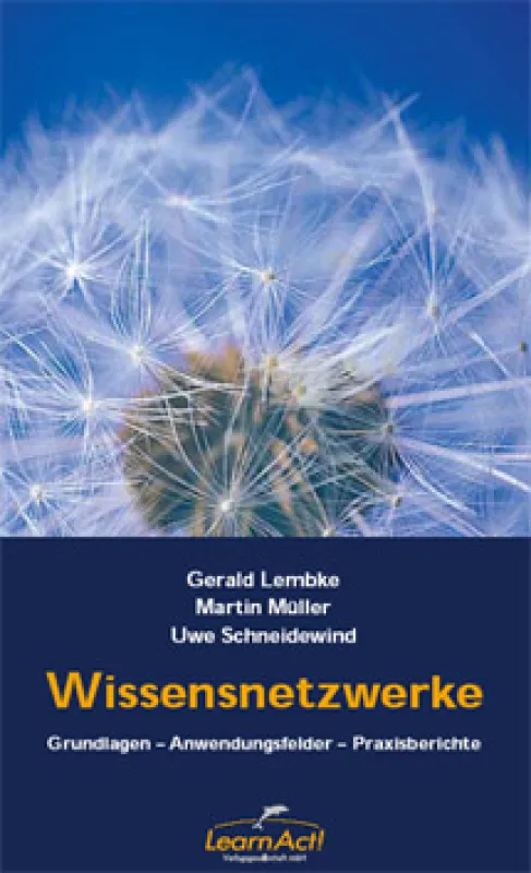 Lembke/Müller/Schneidewind: Wissensnetzwerke Grundlagen - Anwendungsfelder - Praxisberichte