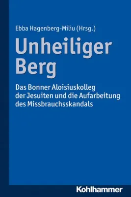 Bild: Unheiliger Berg – Das Bonner Aloisiuskolleg der Jesuiten und die Aufarbeitung des Missbrauchsskandals