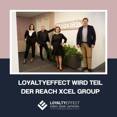 Bild: REACH XCEL Group wird Mehrheitsgesellschafterin  der LoyaltyEffect GmbH 