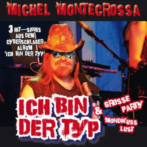 Bild: 'Ich Bin Der Typ' - Michel Montecrossa's Maxi Single stellt Sommerhits der Cyberschlager Welle vor