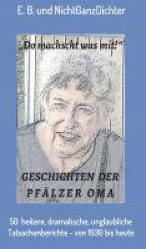 Bild: Geschichten der Pfälzer Oma - Die prägendsten Erinnerungen einer besonderen Frau