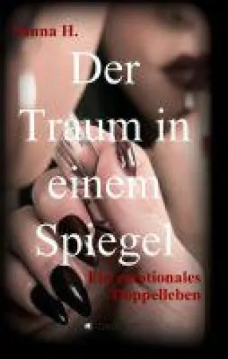 Bild: Der Traum in einem Spiegel - neuer Roman skizziert ein emotionales Doppelleben