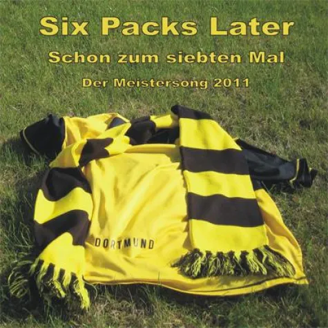Bild: Six Packs Later - Der Meistersong 2011