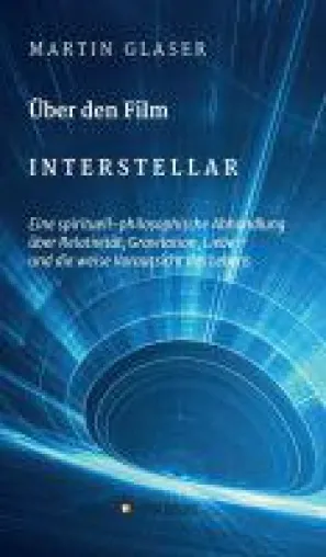 Bild: Über den Film INTERSTELLAR - Tiefgreifende Filmanalyse
