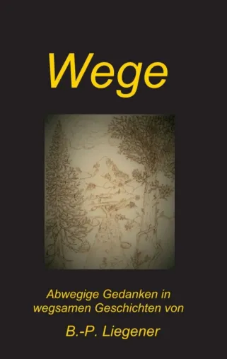 Bild: Wege - Abwechslungsreiche Geschichten über verschiedene Lebenswege 