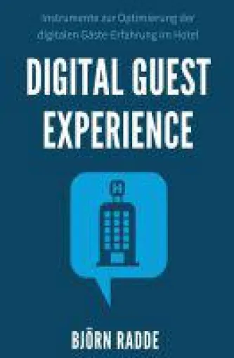 Bild: Digital Guest Experience - Instrumente zur Optimierung der digitalen Gäste-Erfahrung im Hotel