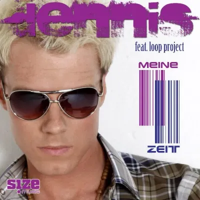 Bild: Dennis feat. Loop Project - "Meine Zeit"