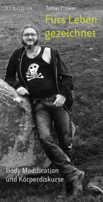 Bild: Von Ötzi bis zum Cyborg – Eine Kulturgeschichte der Tattoos, Piercings und BodyMods