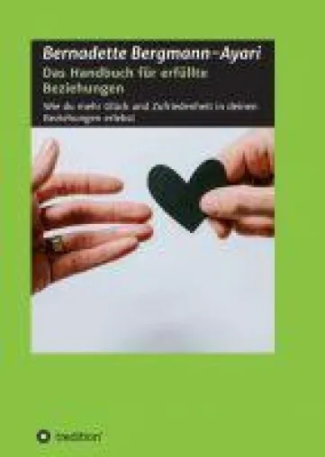Bild: Das Handbuch für erfüllte Beziehungen - Wie du mehr Glück und Zufriedenheit in deinen Beziehungen erlebst