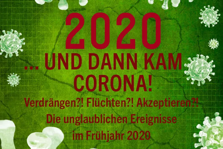 Bild: Neuerscheinung: „2020 … und dann kam Corona!“ Ein rasanter Roman über Trauer und Tod, Liebe und Leben