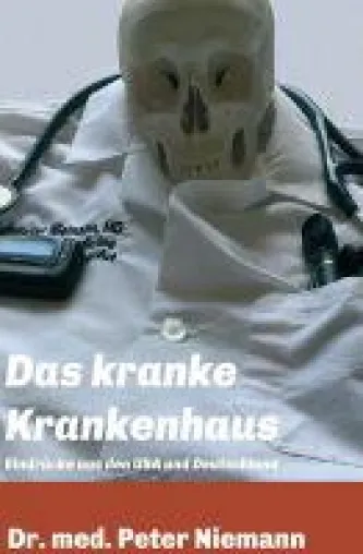 Bild: Das kranke Krankenhaus - ein Arzt packt aus
