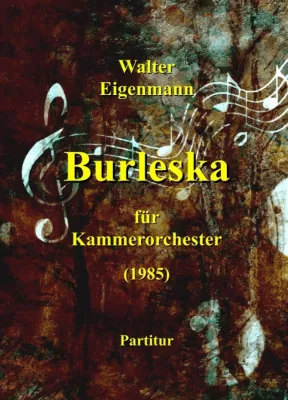 Bild: Burleska für Kammerorchester - Zeitgenössische  Kammermusik