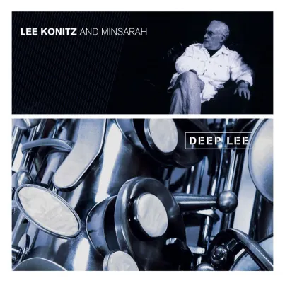 Bild: Out Now-Lee Konitz & Minsarah - Deep Lee VÖ 16.5.2008 (Enja/Soulfood)