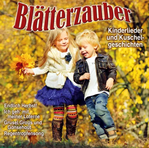 'Blätterzauber': Kinderlieder und Geschichten zum Herbst Bild: 'Blätterzauber': Kinderlieder und Geschichten zum Herbst