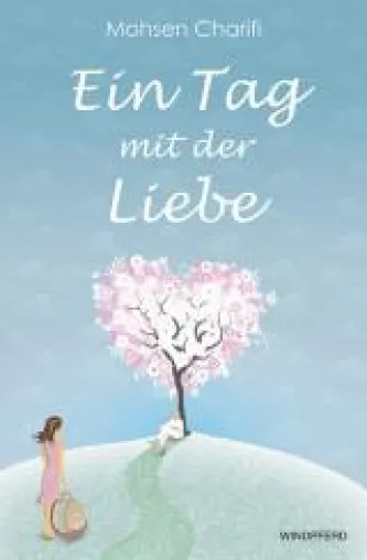 Pressemitteilung: Ein literarisches Kleinod in Sachen Liebe. Mohsen Charifi. Ein Tag mit der Liebe. Bild: Pressemitteilung: Ein literarisches Kleinod in Sachen Liebe. Mohsen Charifi. Ein Tag mit der Liebe.
