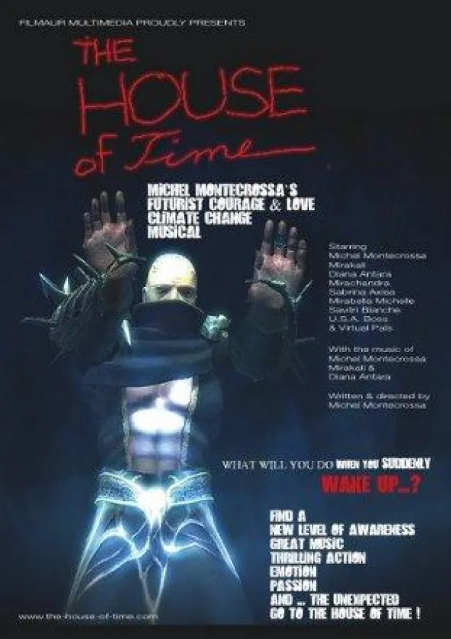 Filmplakat von Michel Montecrossa's 'The House Of Time' Courage & Love Climate Change Musical